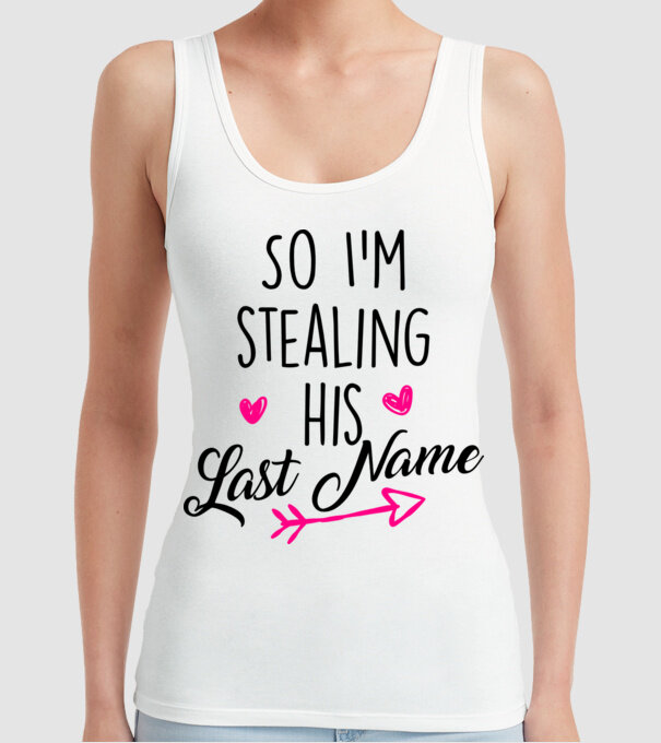 Cuplu So I stealing his last name model alb pe tricou