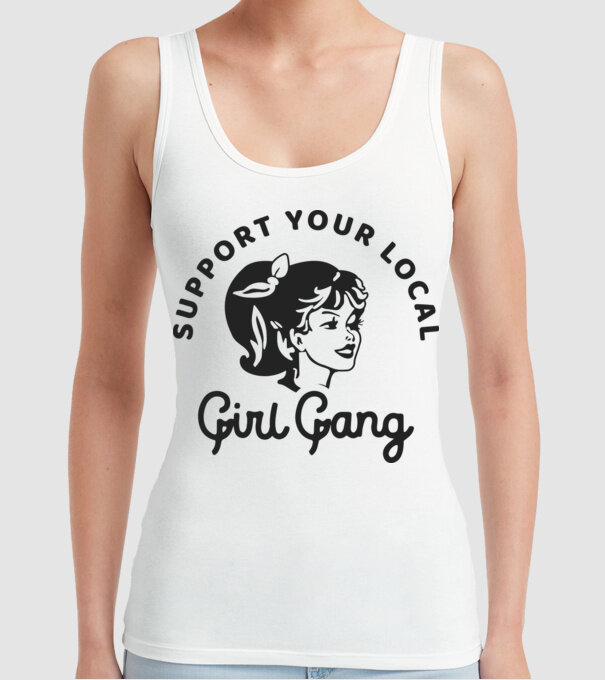 Support your local girl gang pe fond alb -01 model alb pe tricou
