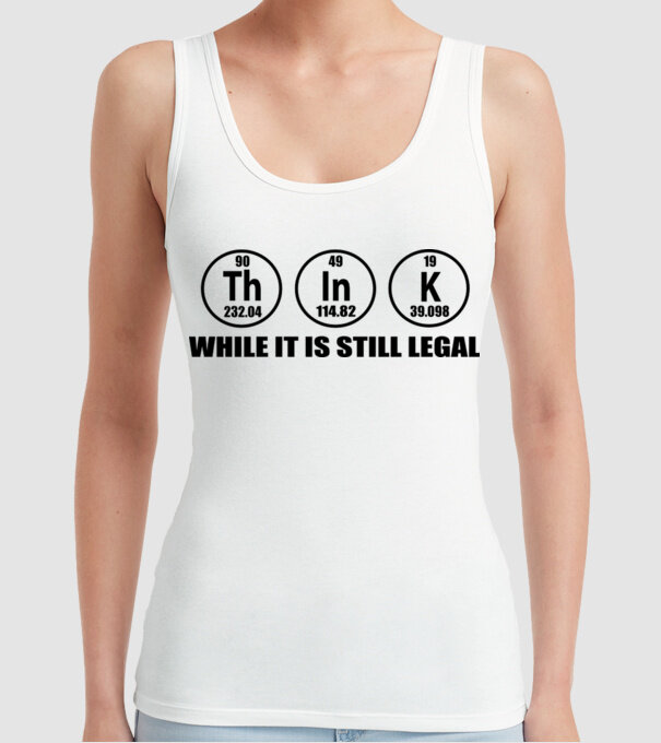 Think while it is still legal model alb pe tricou