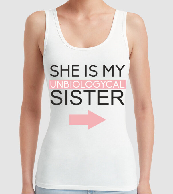 Unbiologycal Sister 01 model alb pe tricou