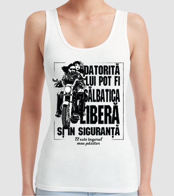 datorită lui pot fi sălbatică, liberă și în siguranță - el este îngerul meu păzitor model alb pe tricou