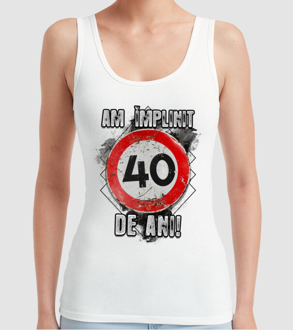 Am împlinit 40 de ani! model alb pe tricou