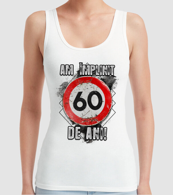 Am împlinit 60 de ani! model alb pe tricou
