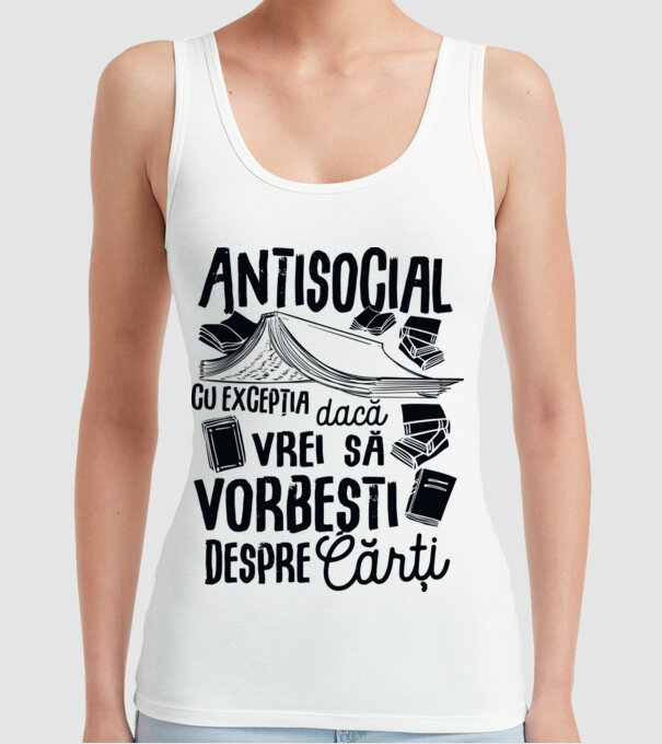 Antisocial, cu excepția dacă vrei să vorbești despre cărți-01 model alb pe tricou