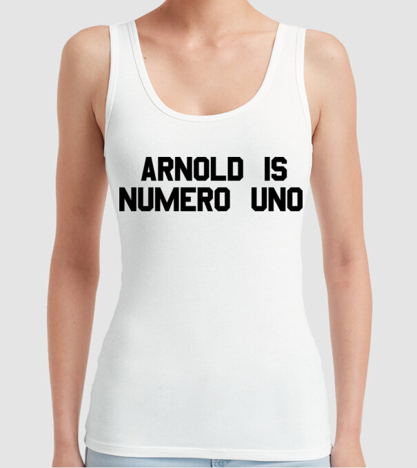 Arnold is Numero Uno model alb pe tricou
