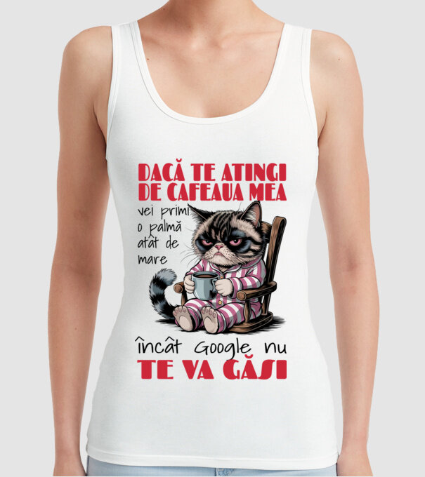 atinge cafeaua mea și nici măcar Google nu te va găsi Alb model alb pe tricou