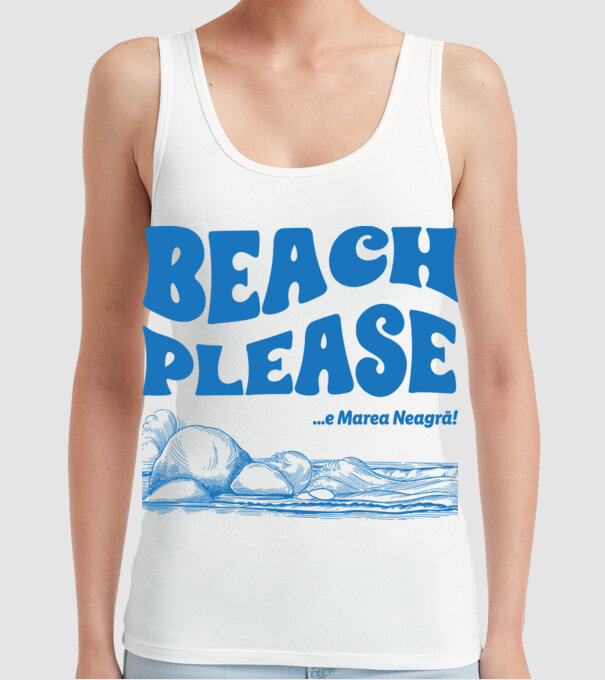 Beach please, e Marea Neagră! model alb pe tricou