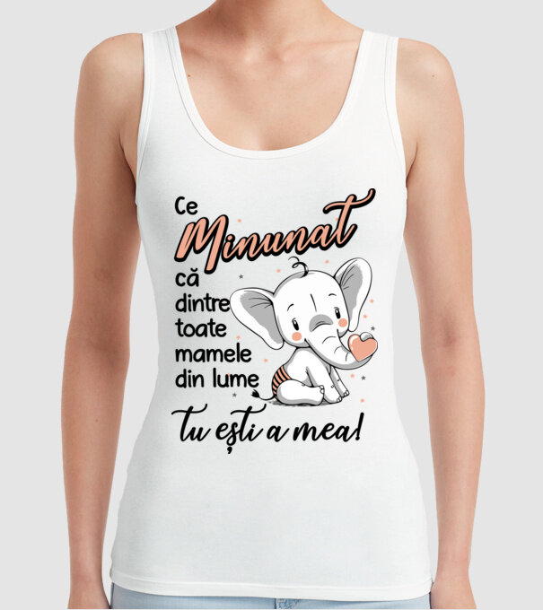 Ce minunat că dintre toate mamele din lume, tu ești a mea! model alb pe tricou