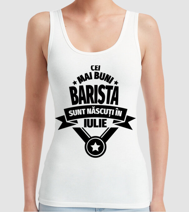 Cei mai buni barista sunt născuți în iulie model alb pe tricou