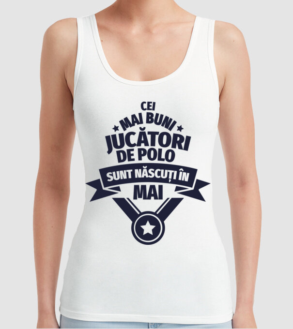 Cei mai buni jucători de polo sunt născuți în Mai model alb pe tricou