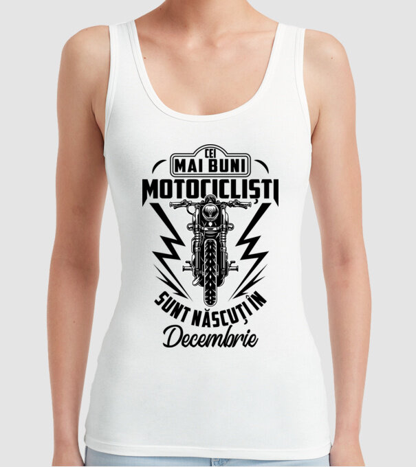 Cei mai buni motocicliști sunt născuți în Decembrie model alb pe tricou