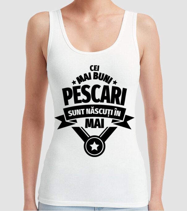 Cei mai buni pescari sunt născuți în mai model alb pe tricou