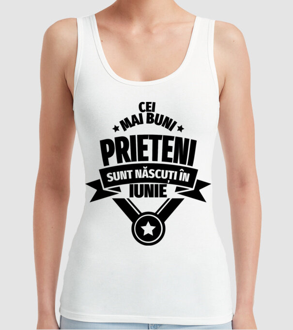Cei mai buni prieteni sunt născuți în iunie model alb pe tricou