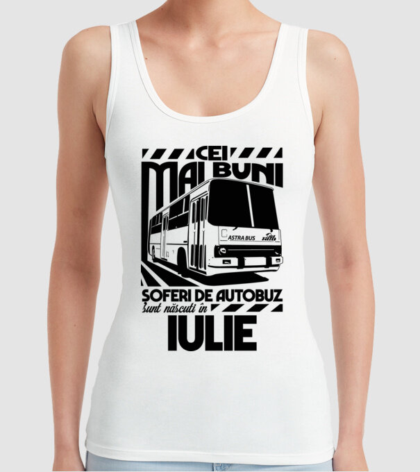 Cei mai buni șoferi de autobuz sunt născuți în Iulie model alb pe tricou