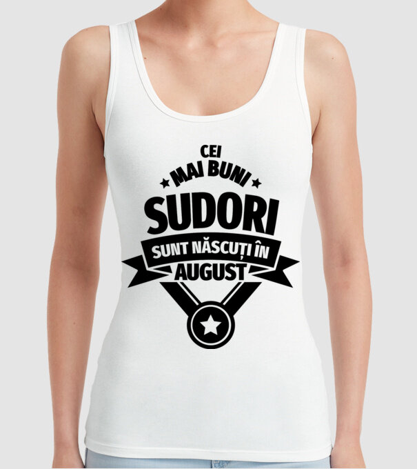 Cei mai buni sudori sunt născuți în August model alb pe tricou