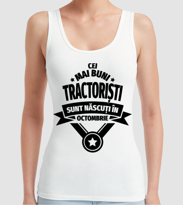 Cei mai buni tractoriști sunt născuți în Octombrie model alb pe tricou