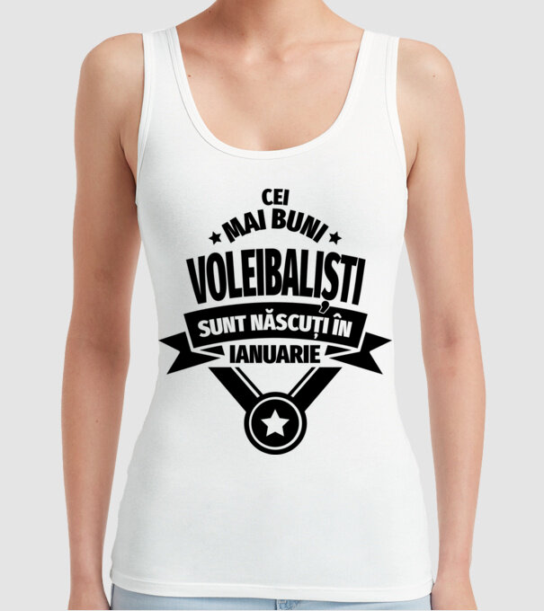Cei mai buni voleibaliști sunt născuți în Ianuarie model alb pe tricou
