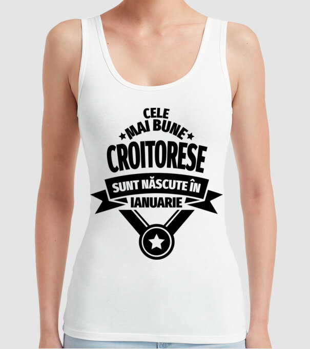 Cele mai bune croitorese sunt născute în ianuarie model alb pe tricou