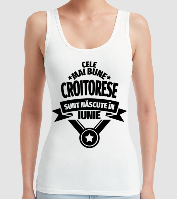 Cele mai bune croitorese sunt născute în iunie model alb pe tricou