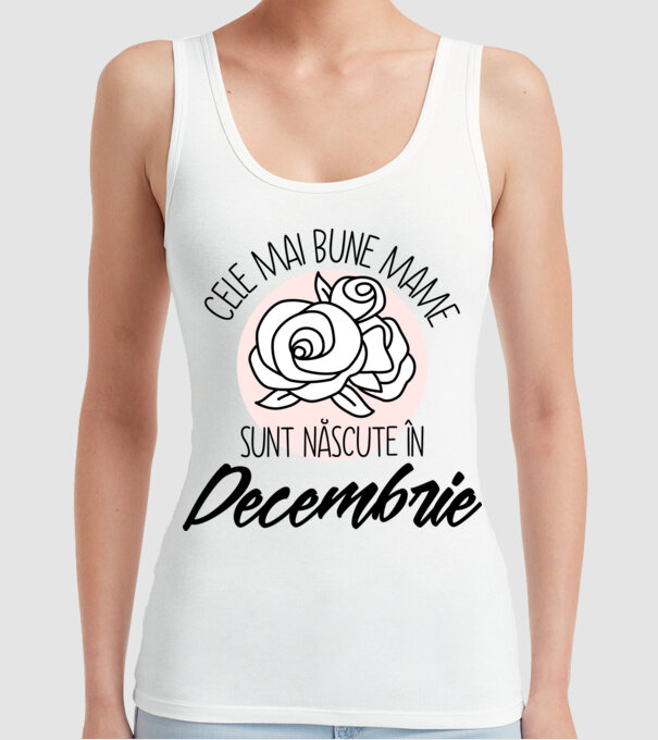 Cele mai bune mame sunt născute în Decembrie model alb pe tricou