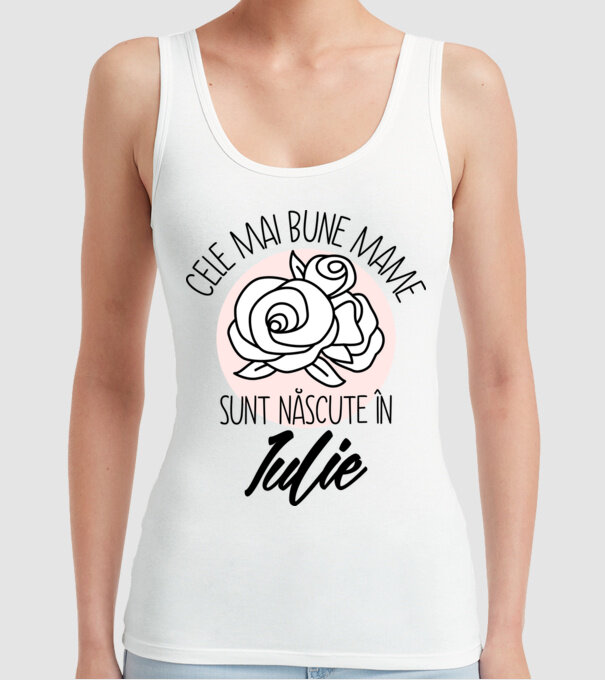 Cele mai bune mame sunt născute în Iulie model alb pe tricou