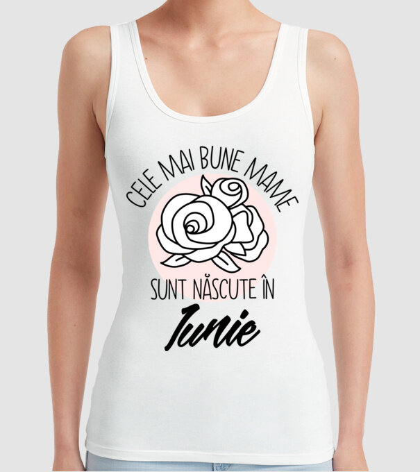 Cele mai bune mame sunt născute în Iunie model alb pe tricou