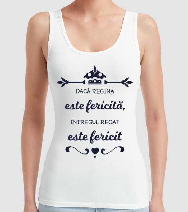 dacă regina este fericită, întregul regat este fericit model alb pe tricou