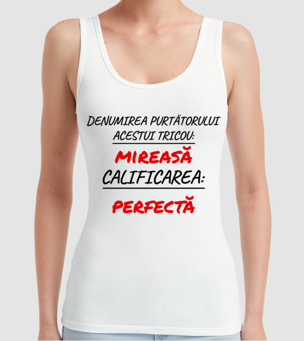 denumirea persoanei care poartă tricoul: mireasă - calificarea: perfectă model alb pe tricou