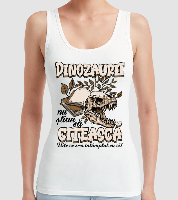 Dinozaurii nu știau să citească model alb pe tricou