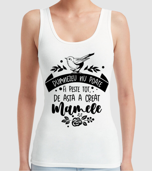 Dumnezeu nu poate fi peste tot model alb pe tricou