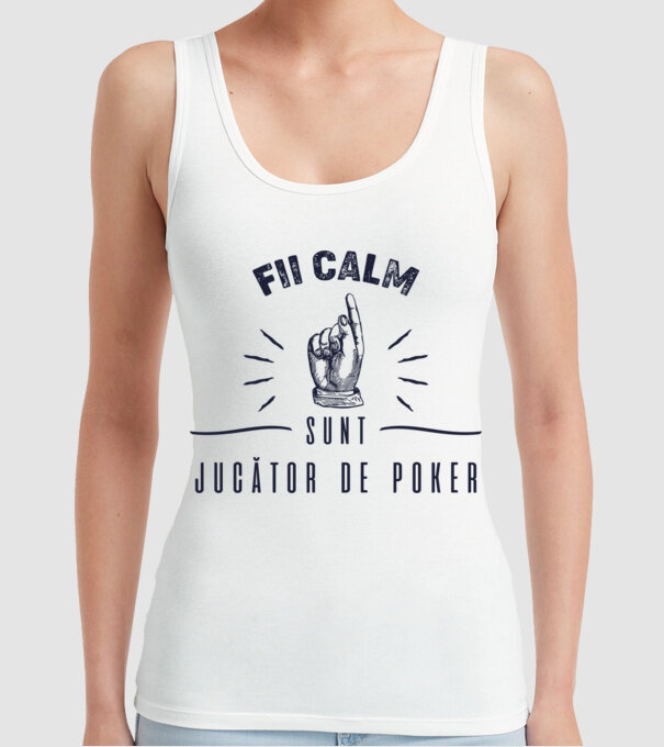 Fii calm, sunt JUCĂTOR DE POKER model alb pe tricou