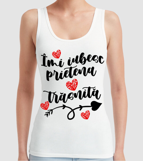 Îmi iubesc prietena mea trăsnită model alb pe tricou