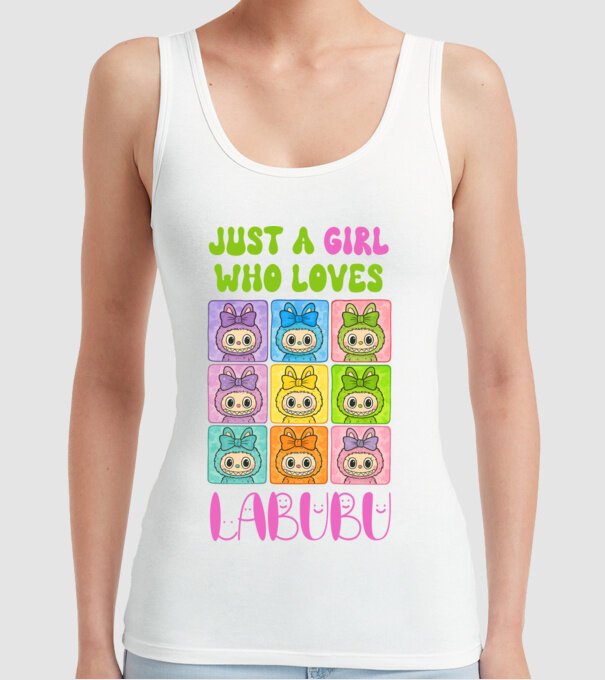Just a girl who loves Labubu model alb pe tricou