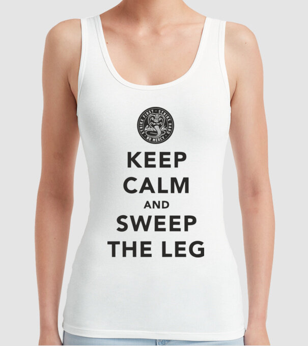 Keep calm and weep the leg cobra kai model alb pe tricou