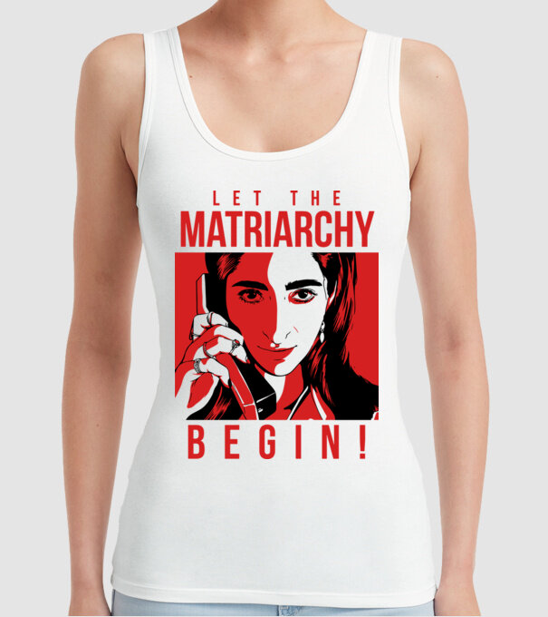 let the matriarchy begin model alb pe tricou