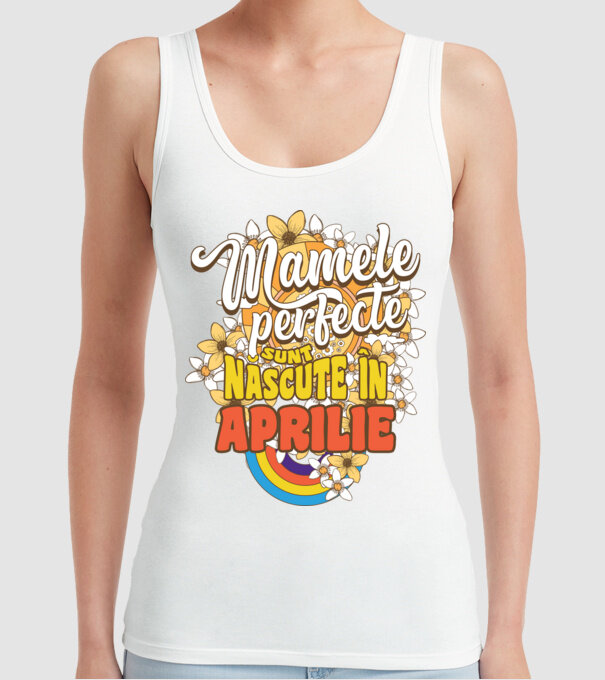 Mamele perfecte sunt născute în aprilie. model alb pe tricou