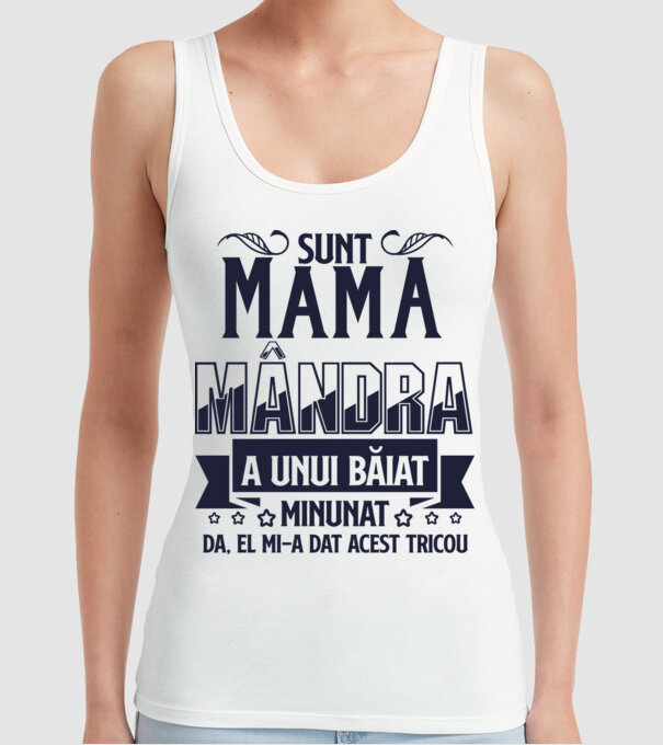 Sunt mama mândră a unui băiat minunat - da, el mi-a dat acest tricou model alb pe tricou