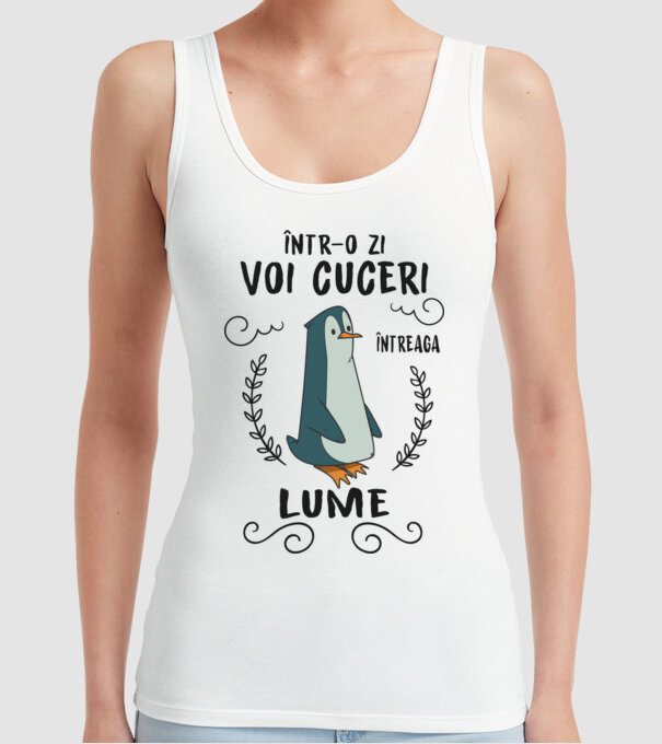 Într-o zi voi cuceri întreaga lume model alb pe tricou