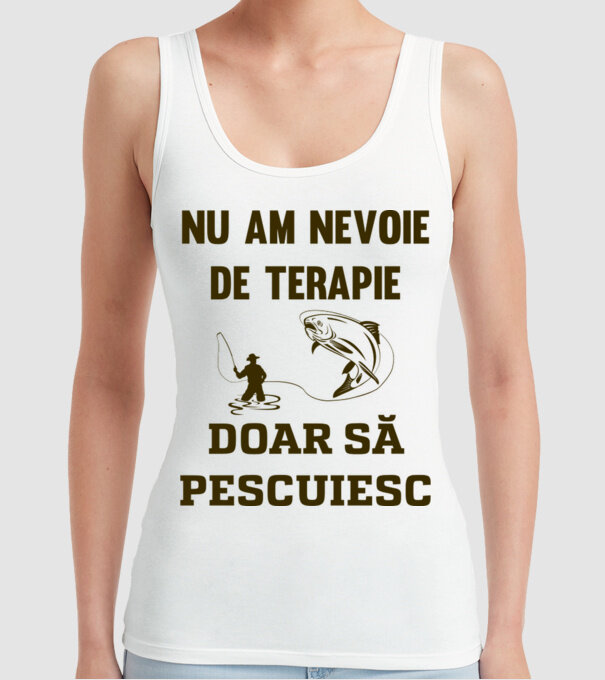 Nu am nevoie de terapie, doar să pescuiesc model alb pe tricou