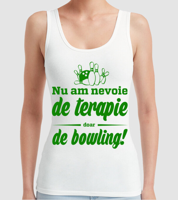 nu am nevoie de terapie doar de bowling model alb pe tricou