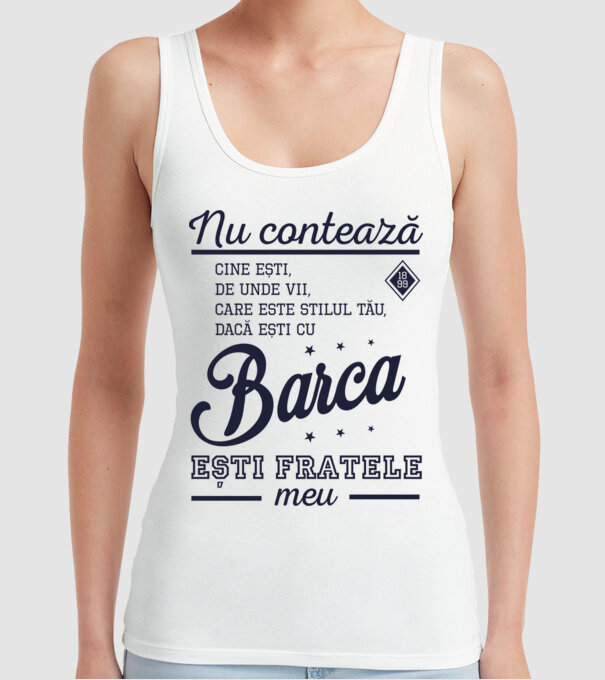 nu contează cine ești, de unde vii, care este stilul tău, dacă ești cu Barca, ești fratele meu model alb pe tricou