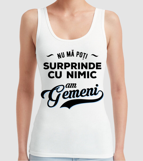 Nu mă poți surprinde cu nimic, am gemeni model alb pe tricou