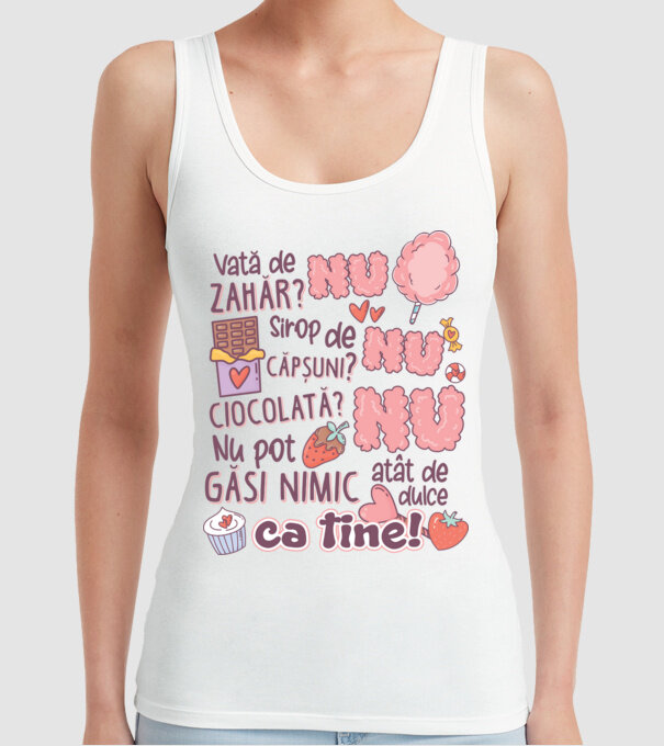 Nu pot găsi nimic-atât de dulce ca tine model alb pe tricou