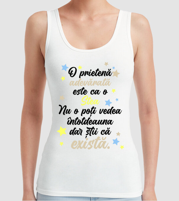 O prietenă adevărată este ca o stea. Nu o poți vedea întotdeauna, dar știi că există. model alb pe tricou