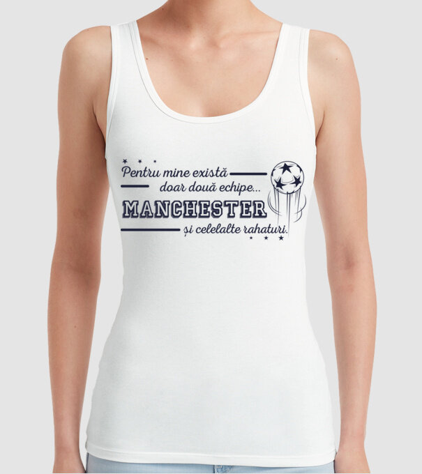 Pentru mine există doar două echipe, Manchester și celelalte rahaturi model alb pe tricou
