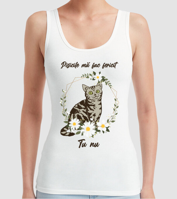 Pisicile mă fac fericit(ă), tu nu model alb pe tricou