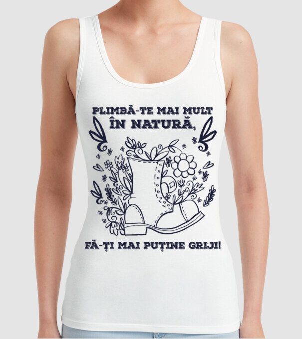 Plimbă-te mai mult în natură, fă-ți mai puține griji! model alb pe tricou
