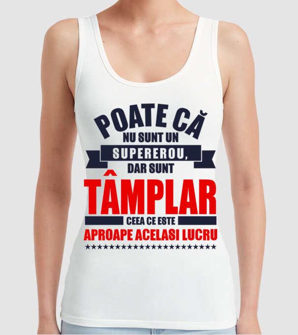 Poate că nu sunt un supererou, dar sunt tâmplar, ceea ce este aproape același lucru model alb pe tricou