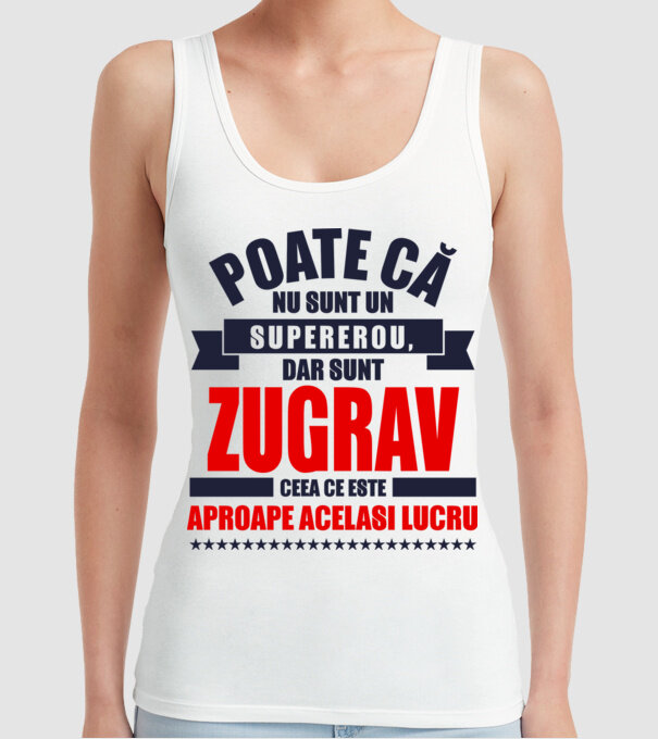 Poate că nu sunt un supererou, dar sunt ZUGRAV, ceea ce este aproape același lucru model alb pe tricou