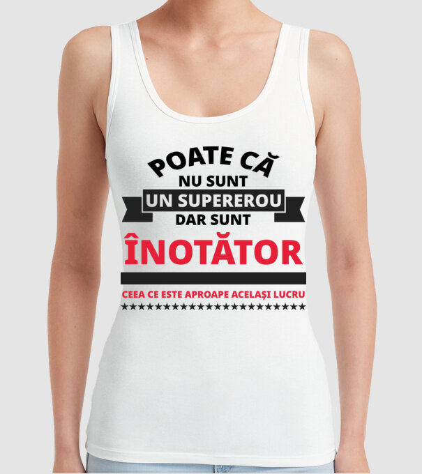 Poate că nu sunt un supererou, dar sunt ÎNOTĂTOR, ceea ce este aproape același lucru model alb pe tricou